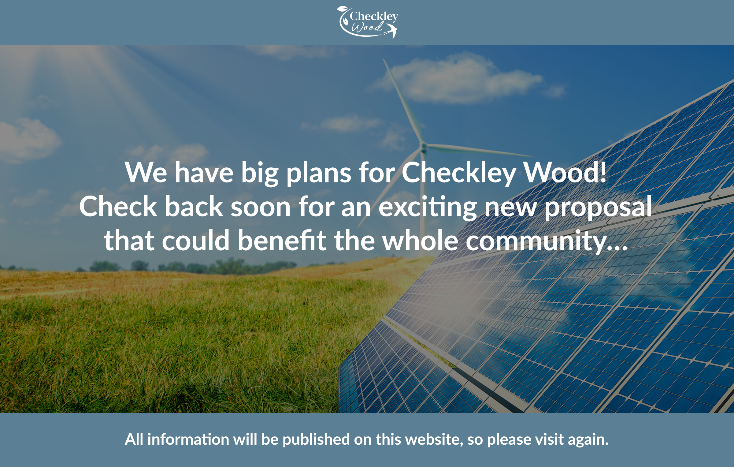 AWGroup will be announcing its vision for Checkley Wood in the near future.